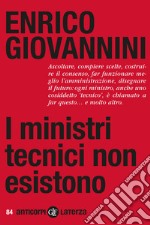 I ministri tecnici non esistono libro