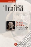 La resa di Roma. 9 giugno 53 a. C., battaglia a Carre libro di Traina Giusto