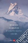 La montagna sacra libro di Camanni Enrico