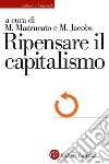 Ripensare il capitalismo libro