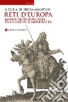 Reti d'Europa. Margherita d'Austria tra confini e modernità libro di Mantini S. (cur.)