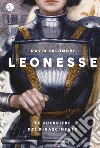 Leonesse. Le donne cavaliere del... libro di Salomoni David