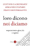 Loro dicono, noi diciamo. Su premierato, giustizia e regioni libro