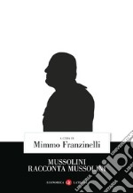 Mussolini racconta Mussolini libro