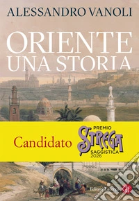 Oriente. Una storia libro