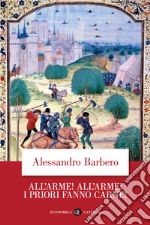 All'arme! All'arme! I priori fanno carne! libro