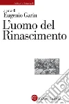 L'uomo del Rinascimento libro
