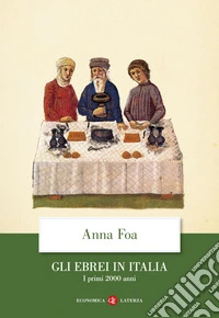 Gli ebrei in Italia. I primi 2000 anni
