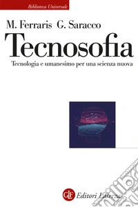 Tecnosofia. Tecnologia e umanesimo per una scienza nuova libro