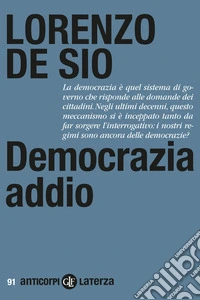 Democrazia addio libro