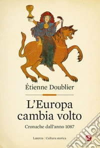 L'Europa cambia volto. Cronache dall'anno 1087 libro