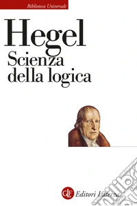Scienza della logica. Nuova ediz. libro
