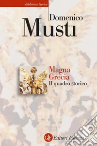 Magna Grecia. Il quadro storico libro