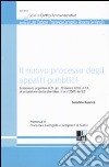 Il nuovo processo degli appalti pubblici libro