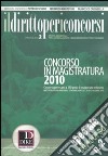 Il diritto per i concorsi. Speciale concorso in magistratura (2010). Vol. 2 libro