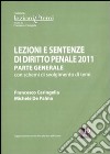 Lezioni e sentenze di diritto penale. Parte generale con schemi di svolgimento di temi libro