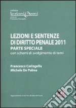 Lezioni e sentenze di diritto penale. Parte speciale con schemi di svolgimento di temi libro