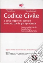 Codice civile e delle leggi civili speciali. Annotato con la giurisprudenza libro