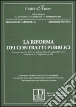 La riforma dei contratti pubblici. Commento organico al decreto sviluppo (D.L. 13 maggio 2011, n. 70, convertito in L. 12 luglio 2011, n. 106) libro