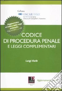 Codice di procedura penale e delle leggi complementari