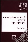 La responsabilità civile del medico libro