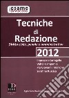 Tecniche di redazione 2012. Diritto civile, penale e amministrativo libro