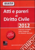 Atti e pareri di diritto civile libro