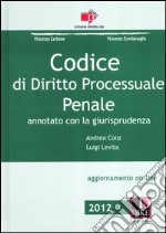 Codice di diritto processuale civile-Codice di diritto processuale penale. Annotati con la giurisprudenza libro