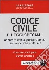 Codice civile e leggi speciali. Annotato con la giurisprudenza più importante e attuale libro