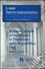 Il nuovo ricorso straordinario al presidente della Repubblica