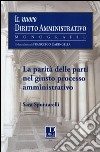 La parità delle parti nel giusto processo amministrativo libro di Spuntarelli Sara