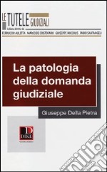 La patologia della domanda giudiziale