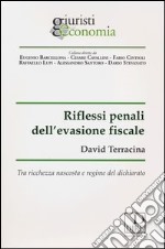 Riflessi penali dell'evasione fiscale. Tra ricchezza nascosta e regime del dichiarato