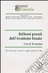 Riflessi penali dell'evasione fiscale. Tra ricchezza nascosta e regime del dichiarato libro