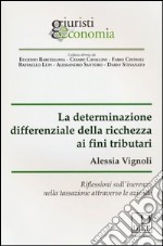 La determinazione differenziale della ricchezza ai fini tributari. Riflessioni sull'inerenza nella tassazione attraverso le aziende