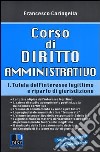 Corso di diritto amministrativo. Vol. 1: Tutela dell'interesse legittimo e riparto di giurisprudenza libro