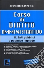 Corso di diritto amministrativo. Vol. 2: Enti pubblici e pubblico impiego libro