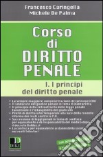 Corso di diritto penale. Vol. 1: I principi del diritto penale libro