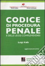 Codice di procedura penale e delle leggi complementari. Con aggiornamento online libro