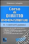 Corso di diritto amministrativo. Vol. 5: I contratti pubblici libro