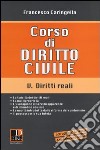 Corso di diritto civile. Vol. 5: Diritti reali libro