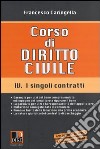 Corso di diritto civile. Vol. 4: I singoli contratti libro