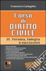 Corso di diritto civile. Vol. 6: Persona, famiglia e successioni libro