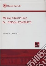 Manuale di diritto civile. Con aggiornamento online. Vol. 4: I singoli contratti libro