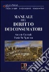 Manuale del diritto dei consumatori libro