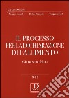 Il processo per la dichiarazione di fallimento libro