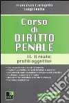 Corso di diritto penale. Vol. 2: Il reato: profili oggettivi libro