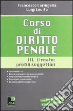 Corso di diritto penale. Vol. 3: Il reato: profili soggetivi libro