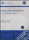 Manuale di diritto amministrativo. Con CD-ROM. Vol. 4: I contratti pubblici libro di Caringella Francesco Giustiniani Marco