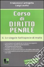 Corso di diritto penale. Vol. 5: Le singole fattispecie di reato libro